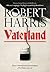 Vaterland by Robert   Harris
