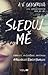 Sleduj mě (Sleduj mě, #1)