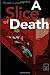 A Slice of Death by Derwin Lester II