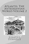 Atlantis: The Antediluvian World Volume 2