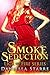 Smoke & Seduction: Lick of Fire (Clashing Claws #2)