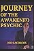 Journey of the Awakened Psy...