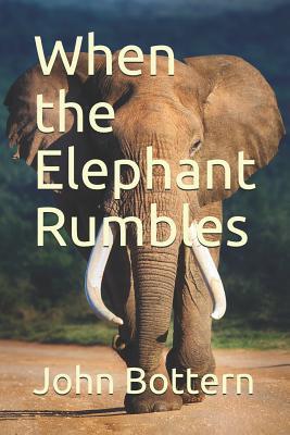 When The Elephant Rumbles
