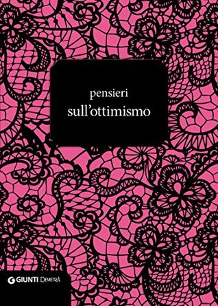 Pensieri sull'ottimismo (Italian Edition)