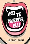 ¡No te mueras, Eli!