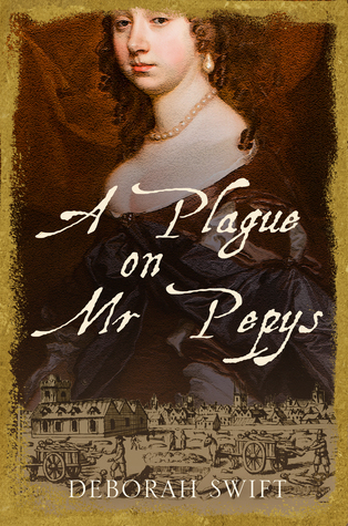 A Plague on Mr Pepys (Women of Pepys's Diary, #2)