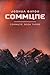 Commune: Book Three (Commune #3)