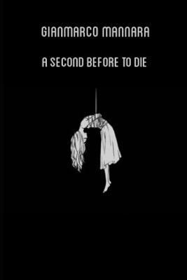 A Second Before To Die