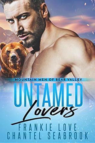 Untamed Lovers (Mountain Men of Bear Valley, #2)