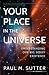 Your Place in the Universe:...