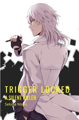 A Silent Killer (Trigger Locked)