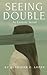 Seeing Double: An Esoteric Novel
