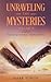 Unraveling the Mysteries: Biblical Enigmas Made Simple Volume II