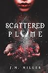 Scattered Plume by J.M.  Miller