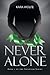 Never Alone