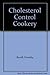 Cholesterol Control Cookery