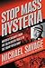 Stop Mass Hysteria by Michael Savage Stop Mass Hysteria by Michael Savage