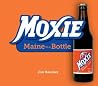 Moxie: Maine in a...