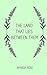 The Land that Lies Between Them by Amanda Rose The Land that Lies Between Them by Amanda Rose