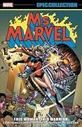 Ms. Marvel Epic Collection, Vol. 1: This Woman, This Warrior