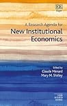 A Research Agenda for New Institutional Economics (Elgar Research Agendas)
