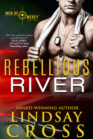 Rebellious River (Men of Mercy, #4.5*)