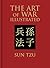 The Art of War Illustrated by Sun Tzu