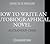 How to Write an Autobiographical Novel