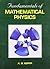 Fundamentals of Mathematical Physics by A.B. Gupta