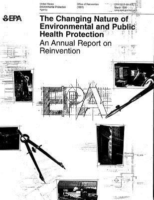 Changing Nature of Environmental and Public Health Protection: An Annual Report on Reinvention