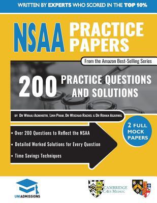 NSAA Practice Papers: 2 Full Mock Papers, 200 Questions in the style of the NSAA, Detailed Worked Solutions for Every Question, Natural Sciences Admissions Assessment, UniAdmissions
