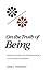 On the Truth of Being: Reflections on Heidegger's Later Philosophy (Indiana Studies in Biblical Literature)