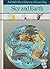 Sky and Earth; a Child's First Library of Learning