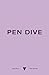 Pen Dive by Pam Barrett