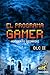 El Programa GAMER - DLC II: Modo campaña (Spanish Edition)