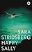 Happy Sally by Sara Stridsberg