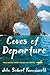 Coves of Departure Field Notes from the Sea of Cortez by John Seibert Farnsworth