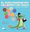 El emocionómetro del inspector Drilo by Susanna Isern El emocionómetro del inspector Drilo by Susanna Isern