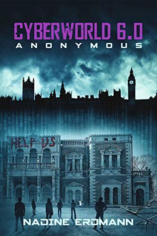 CyberWorld 6.0: Anonymous (Cyberworld, #6)