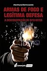 Armas de Fogo e Legítima Defesa