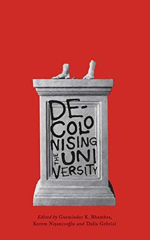 Decolonising the University (Kindle Edition)