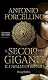 Il secolo dei giganti: Il cavallo di bronzo
