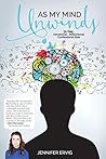 As My Mind Unwinds by Jennifer Ervig