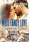 Wild Fancy Love by Lisa Torberg