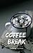 COFFEE BREAK- A Fictional Freedom