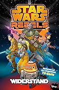 Star Wars Rebels Volume 1: Resistance
