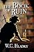 The Book of Ruin (The Book of Ruin, #1) by W.G. Hladky