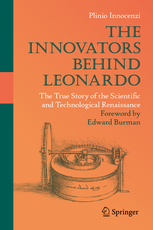 The Innovators Behind Leonardo: The True Story of the Scientific and Technological Renaissance (Hardcover)