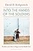 Into the Hands of the Soldiers by David D. Kirkpatrick