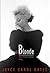 Blonde by Joyce Carol Oates